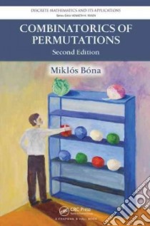 Combinatorics of Permutations libro in lingua di Bona Miklos