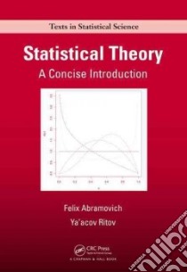 Statistical Theory libro in lingua di Abramovich Felix, Ritov Ya'Acov