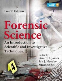 Forensic Science libro in lingua di James Stuart H. (EDT), Nordby Jon J. (EDT), Bell Suzanne (EDT)