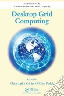 Desktop Grid Computing libro in lingua di Cerin Christophe (EDT), Fedak Gilles (EDT)