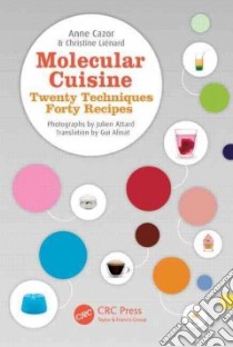 Molecular Cuisine libro in lingua di Cazor Anne, Lienard Christine, Attard Julien (PHT), Alinat Gui (TRN), This Herve (FRW)