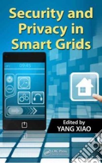 Security and Privacy in Smart Grids libro in lingua di Xiao Yang (EDT)