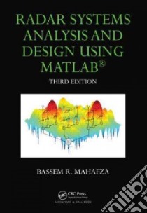 Radar Systems Analysis and Design Using MATLAB libro in lingua di Mahafza Bassem R.