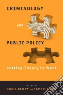 Criminology and Public Policy libro in lingua di Barlow Hugh D. (EDT), Decker Scott H. (EDT)