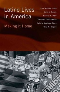 Latino Lives in America libro in lingua di Fraga Luis Ricardo, Garcia John A., Segura Gary M., Jones-Correa Michael, Hero Rodney E.
