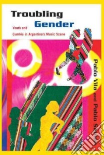 Troubling Gender libro in lingua di Vila Pablo, Seman Pablo, Martin Eloisa (CON), Carozzi Maria Julia (CON)