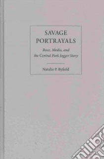 Savage Portrayals libro in lingua di Byfield Natalie P.