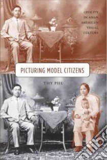Picturing Model Citizens libro in lingua di Phu Thy