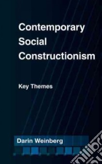 Contemporary Social Constructionism libro in lingua di Weinberg Darin