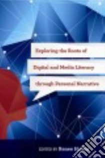 Exploring the Roots of Digital and Media Literacy through Personal Narrative libro in lingua di Hobbs Renee (EDT)