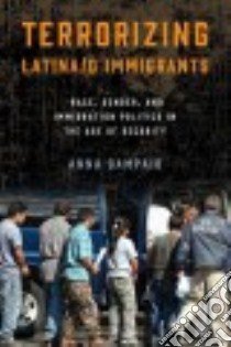 Terrorizing Latina/O Immigrants libro in lingua di Sampaio Anna