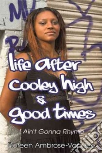Life After Cooley High & Good Times libro in lingua di Lee Doreen Ambrose-van