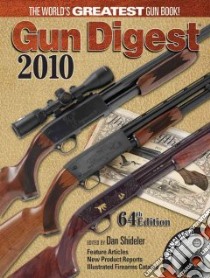 Gun Digest 2010 libro in lingua di Shideler Dan (EDT)