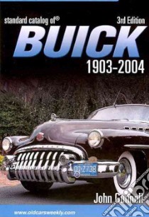 Standard Catalog of Buick libro in lingua di Gunnell John
