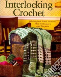 Interlocking Crochet libro in lingua di Galik Tanis