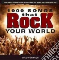 1000 Songs That Rock Your World libro in lingua di Thompson Dave