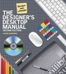 The Designer's Desktop Manual libro in lingua di Simmons Jason