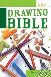 The Drawing Bible libro in lingua di Nelson Craig