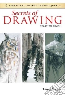 Secrets of Drawing libro in lingua di Nelson Craig