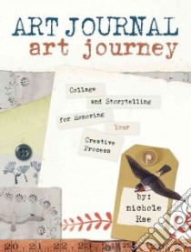 Art Journal Art Journey libro in lingua di Rae Nichole (ART)