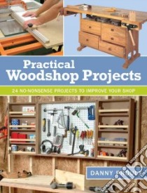 Practical Woodshop Projects libro in lingua di Proulx Danny