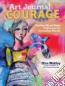 Art Journal Courage libro in lingua di Wakley Dina