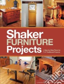 Shaker Furniture Projects libro in lingua di Huey Glen D., Popular Woodworking (COR)