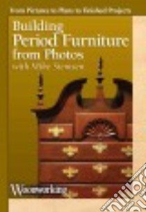 Building Period Furniture From Photos libro in lingua di Siemsen Mike