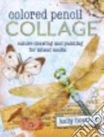 Colored Pencil Collage libro in lingua di Hoernig Kelly