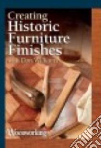 Creating Historic Furniture Finishes libro in lingua di Williams Don