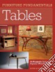 Furniture Fundamentals Tables libro in lingua di Popular Woodworking (COR), Lang Robert W. (EDT)