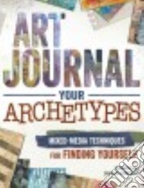 Art Journal Your Archetypes libro in lingua di Javier-cerulli Gabrielle
