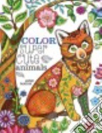 Color Super Cute Animals libro in lingua di Maday Jane