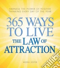 365 Ways to Live the Law of Attraction libro in lingua di Lester Meera