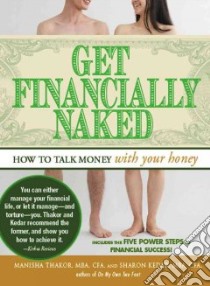 Get Financially Naked libro in lingua di Thakor Manisha, Kadar Sharon