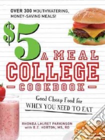 $5 a Meal College Cookbook libro in lingua di Parkinson Rhonda Lauret, Horton B. E.