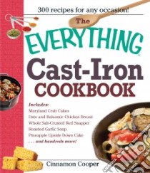 The Everything Cast-Iron Cookbook libro in lingua di Cooper Cinnamon