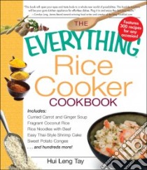 The Everything Rice Cooker Cookbook libro in lingua di Tay Hui Leng