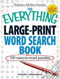 The Everything Large-print Word Search Book libro in lingua di Edmondson Jennifer