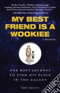 My Best Friend Is a Wookie libro in lingua di Pacitti Tony