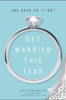 Get Married This Year libro in lingua di Page Janet Blair Ph.D.