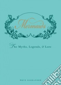 Mermaids libro in lingua di Alexander Skye