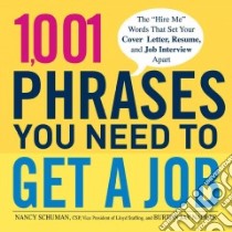 1,001 Phrases You Need to Get a Job libro in lingua di Schuman Nancy, Nadler Burton Jay