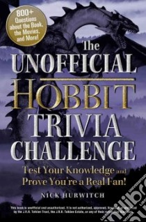 The Unofficial Hobbit Trivia Challenge libro in lingua di Hurwitch Nick