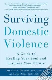 Surviving Domestic Violence libro in lingua di Wozniak Danielle F. Ph.D., Allen Karen Ph.D.