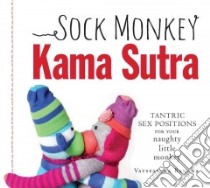Sock Monkey Kama Sutra libro in lingua di Banana Vatsyayana