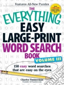 The Everything Easy Large-Print Word Search Book libro in lingua di Timmerman Charles