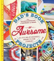 Dad's Book of Awesome Projects libro in lingua di Adamick Mike