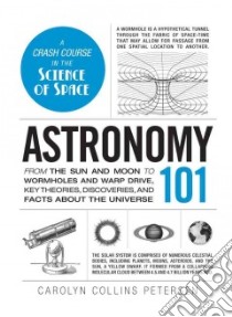 Astronomy 101 libro in lingua di Petersen Carolyn Collins