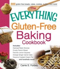 The Everything Gluten-Free Baking Cookbook libro in lingua di Forbes Carrie S.